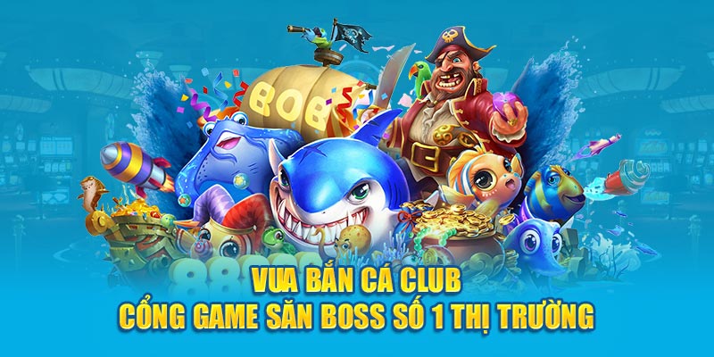 Hướng dẫn tham gia tại cổng game vua cướp biển Club